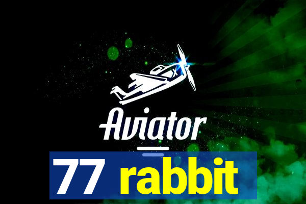 77 rabbit